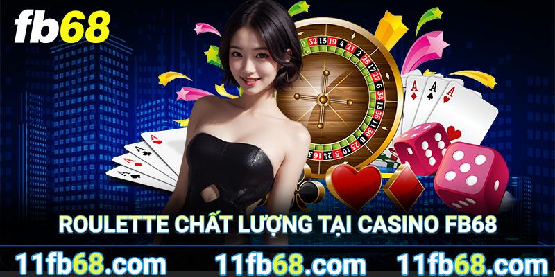 Roulette chất lượng tại casino FB68