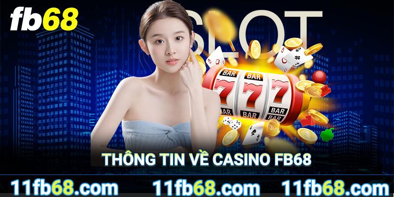 Thông tin về casino FB68